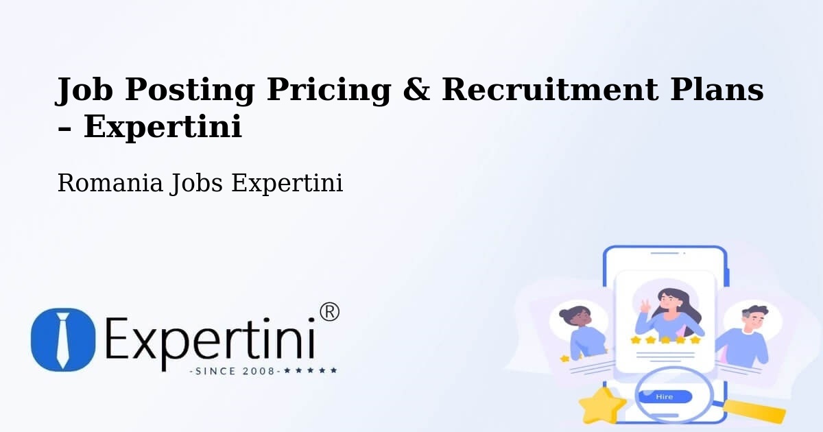 Job Posting Pricing & Recruitment Plans – Foi - Foi, Romania Jobs Expertini